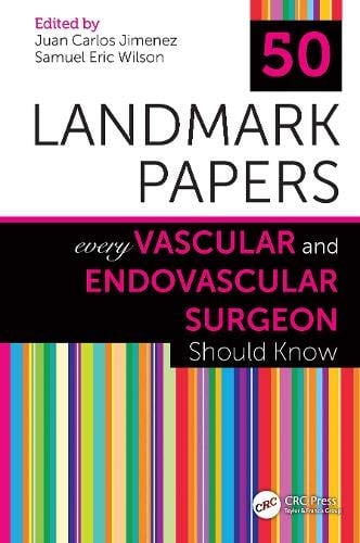 50 Landmark Papers Every Vascular and Endovascular Surgeon Should Know (Original PDF from Publisher)