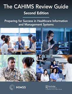 The CAHIMS Review Guide: Preparing for Success in Healthcare Information and Management Systems, 2nd Edition (HIMSS Book Series) (EPUB)