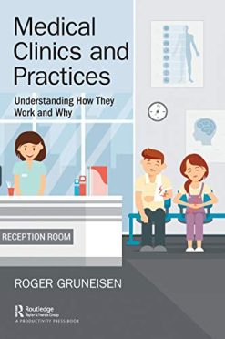 Medical Clinics and Practices: Understanding How They Work and Why (Original PDF from Publisher)