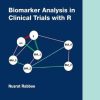 Biomarker Analysis in Clinical Trials with R (Original PDF from Publisher)