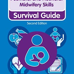 Postnatal and Neonatal Midwifery Skills: Survival Guide (Nursing and Health Survival Guides) (Original PDF from Publisher)