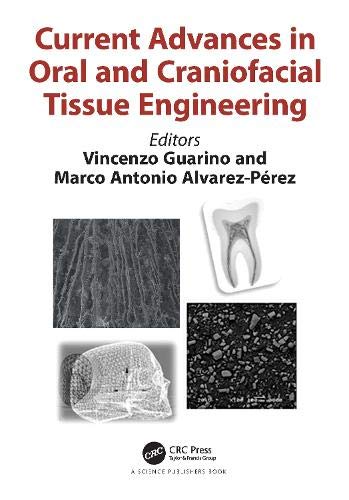 Current Advances in Oral and Craniofacial Tissue Engineering (Original PDF from Publisher)