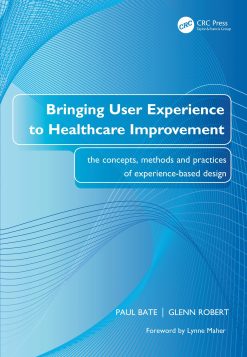 Bringing User Experience to Healthcare Improvement (EPUB)