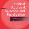 Medical Appraisal, Selection and Revalidation (Original PDF from Publisher)