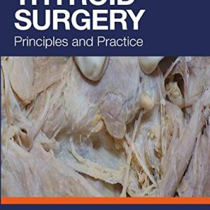 Thyroid Surgery: Principles and Practice (Original PDF from Publisher)