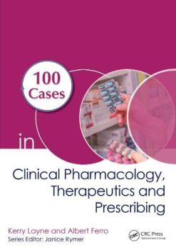 100 Cases in Clinical Pharmacology, Therapeutics and Prescribing (Original PDF from Publisher)