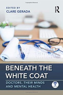 Beneath the White Coat: Doctors, Their Minds and Mental Health (Original PDF from Publisher)
