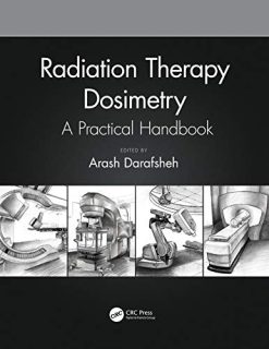 Radiation Therapy Dosimetry: A Practical Handbook (Original PDF from Publisher)