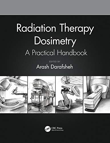 Radiation Therapy Dosimetry: A Practical Handbook (Original PDF from Publisher)