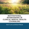 Motivational Interviewing in Clinical Mental Health Counseling (Original PDF from Publisher)