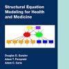 Structural Equation Modeling for Health and Medicine (Chapman & Hall/CRC Biostatistics Series) (Original PDF from Publisher)