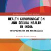 Health Communication and Sexual Health in India (Original PDF from Publisher)