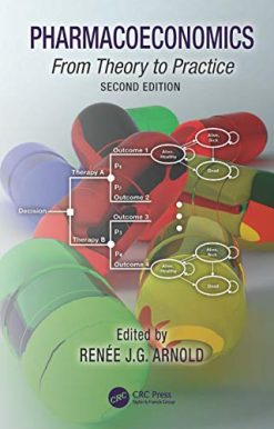 Pharmacoeconomics: From Theory to Practice, 2nd Edition (Original PDF from Publisher)