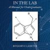 Biochemistry in the Lab: A Manual for Undergraduates (Original PDF from Publisher)