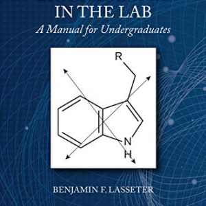 Biochemistry in the Lab: A Manual for Undergraduates (Original PDF from Publisher)