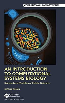 An Introduction to Computational Systems Biology: Systems-Level Modelling of Cellular Networks (Chapman & Hall/CRC Computational Biology Series) (Original PDF from Publisher)