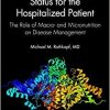 Optimizing Metabolic Status for the Hospitalized Patient: The Role of Macro- and Micronutrition on Disease Management (Original PDF from Publisher)