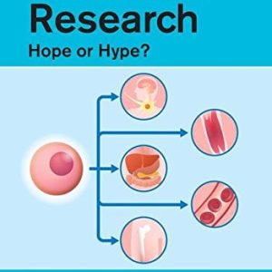 Stem Cell Research: Hope or Hype? (PDF)