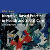 Narrative-Based Practice in Health and Social Care: Conversations Inviting Change, 2nd Edition (Original PDF from Publisher)