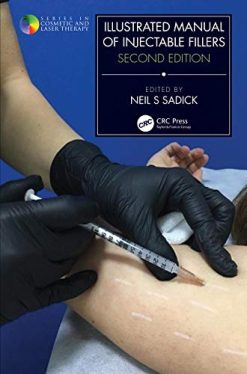 Illustrated Manual of Injectable Fillers (Series in Cosmetic and Laser Therapy), 2nd Edition (Original PDF from Publisher)