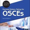 The Easy Guide to Focused History Taking for OSCEs, 2nd Edition (Original PDF from Publisher)