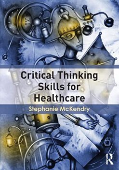 Critical Thinking Skills for Healthcare (Original PDF from Publisher)