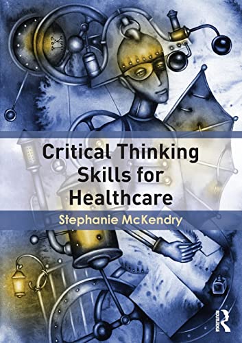 Critical Thinking Skills for Healthcare (Original PDF from Publisher)