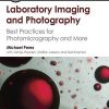 Laboratory Imaging & Photography: Best Practices for Photomicrography & More (PDF)