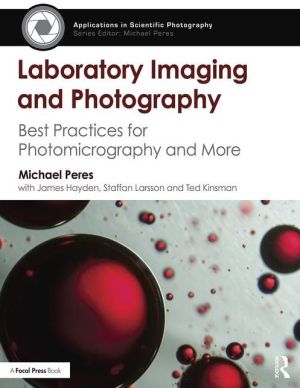Laboratory Imaging & Photography: Best Practices for Photomicrography & More (PDF)