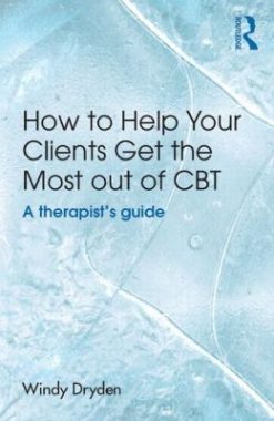 How to Help Your Clients Get the Most Out of CBT: A therapist’s guide