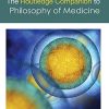 The Routledge Companion to Philosophy of Medicine (Routledge Philosophy Companions) (PDF)