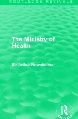 The Ministry of Health (Routledge Revivals) (Original PDF from Publisher)