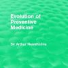 Evolution of Preventive Medicine (Routledge Revivals) (Original PDF from Publisher)