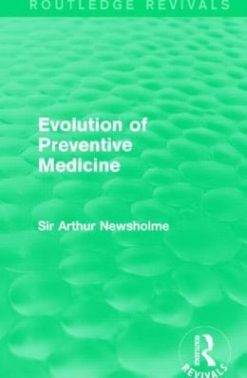 Evolution of Preventive Medicine (Routledge Revivals) (Original PDF from Publisher)