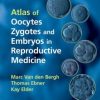 Atlas of Oocytes, Zygotes and Embryos in Reproductive Medicine