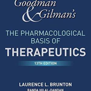 Goodman and Gilman’s The Pharmacological Basis of Therapeutics, 13th Edition (ORIGINAL PDF from Publisher)