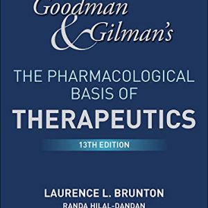 Goodman and Gilman’s The Pharmacological Basis of Therapeutics, 13th Edition (Videos)