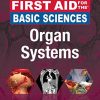 First Aid for the Basic Sciences: Organ Systems, Third Edition (First Aid Series) (Original PDF from Publisher)