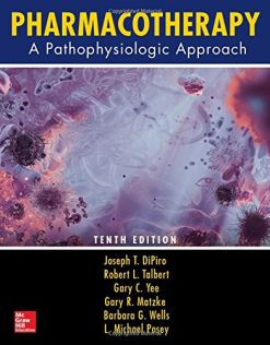 Pharmacotherapy: A Pathophysiologic Approach, Tenth Edition (ORIGINAL PDF from Publisher)