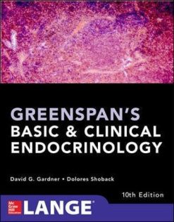 Greenspan’s Basic and Clinical Endocrinology, Tenth Edition (ORIGINAL PDF from Publisher)