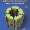 Medical Insurance: A Revenue Cycle Process Approach, 8th Edition (Original PDF from Publisher)