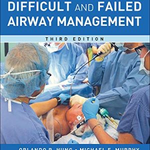 Management of the Difficult and Failed Airway, Third Edition (Original PDF from Publisher)