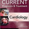 Current Diagnosis and Treatment Cardiology, Fifth Edition (Current Diagnosis & Treatment) (Original PDF from Publisher)