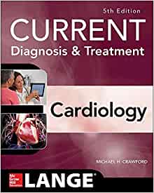 Current Diagnosis and Treatment Cardiology, Fifth Edition (Current Diagnosis & Treatment) (Original PDF from Publisher)