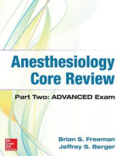 Anesthesiology Core Review: Part Two ADVANCED Exam (ORIGINAL PDF from Publisher)