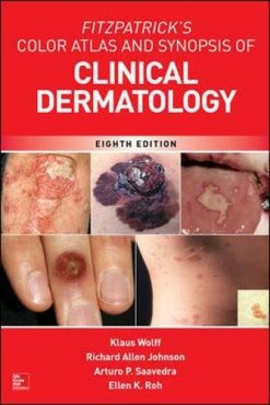 Fitzpatrick’s Color Atlas and Synopsis of Clinical Dermatology, Eighth Edition (Original PDF from Publisher)