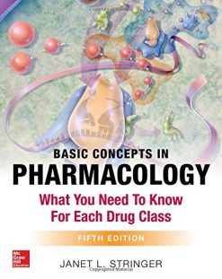 Basic Concepts in Pharmacology: What You Need to Know for Each Drug Class, Fifth Edition (ORIGINAL PDF from Publisher)