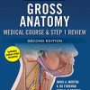 The Big Picture: Gross Anatomy, Medical Course & Step 1 Review, Second Edition (ORIGINAL PDF from Publisher)