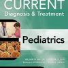 CURRENT Diagnosis and Treatment Pediatrics, Twenty-Fourth Edition (Original PDF from Publisher)