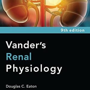 Vanders Renal Physiology, Ninth Edition (ORIGINAL PDF from Publisher)